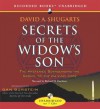 Secrets of the Widow's Son: The Mysteries Surrounding the Sequel to the Da Vinci Code - David A. Shugarts, Dan Burstein