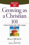 Growing as a Christian 101: A Guide to Stronger Faith in Plain Language - Stan Jantz