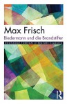 Biedermann und die Brandstifter (Twentieth Century Texts) - FRISCH MAX