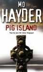 Pig Island - Mo Hayder