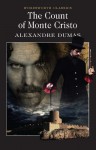 The Count of Monte Cristo (Wordsworth Classics) - Alexandre Dumas, Alexandre Dumas, Alexandre Dumas