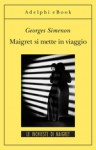 Maigret si mette in viaggio - Georges Simenon, Leopoldo Carra