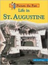 Life in St. Augustine (Isaacs, Sally Senzell, Picture the Past.) - Sally Senzell Isaacs