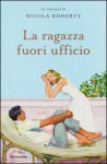 La ragazza fuori ufficio - Nicola Doherty, Federica Garlaschelli