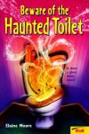 Beware Of The Haunted Toilet - Elaine Moore