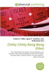 Chitty Chitty Bang Bang (Film) - Agnes F. Vandome, John McBrewster, Sam B Miller II