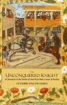 The Unconquered Knight: A Chronicle of the Deeds of Don Pero Nino, Count of Buelna - Gutierre Diaz de Gamez, Joan Evans