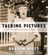 Talking Pictures - Ransom Riggs