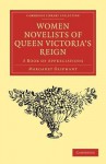 Women Novelists of Queen Victoria's Reign: A Book of Appreciations - Margaret Oliphant