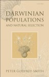 Darwinian Populations and Natural Selection - Peter Godfrey-Smith