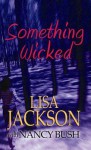 Something Wicked - Lisa Jackson, Nancy Bush