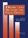 How to Measure the Fiscal Deficit - Mario I. Bléjer