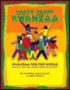 Happy Happy Kwanzaa: Kwanzaa for the World [With Cassette] - Bunny Hull, Synthia Saint James