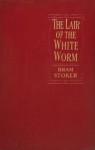 Lair of the White Worm (unabridged w/ original 1911 color illustrations by Pamela Colman Smith): The Garden of Evil - Bram Stoker, Pamela Colman Smith
