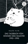 Das Tagebuch von Edward dem Hamster 1990 - 1990 (German Edition) - Miriam Elia, Ezra Elia, Sibylle Meyer