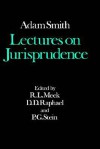 Lectures on Jurisprudence - Adam Smith, Ronald L. Meek