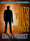 Into Their Own Hands - Gary Provost