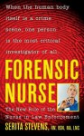 Forensic Nurse: The New Role of the Nurse in Law Enforcement - Serita Stevens