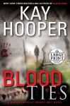 Blood Ties: A Bishop/Special Crimes Unit Novel - Kay Hooper