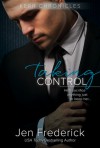 Taking Control - Jen Frederick