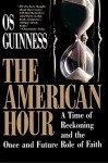 American Hour - Os Guinness