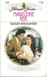 Tuscan Encounter - Madeleine Ker