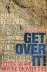 Get Over It - Mary Whelchel