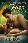 Holding on to Hope - Sid Love