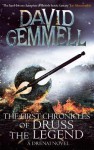 The First Chronicles of Druss the Legend. David Gemmell - David Gemmell