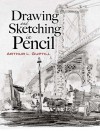 Drawing and Sketching in Pencil - Arthur L. Guptill