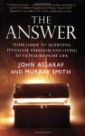 The Answer: Your Guide To Achieving Financial Freedom And Living An Extraordinary Life - John Assaraf, Murray Smith