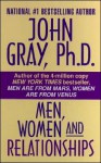 Men, Women and Relationships - John Gray