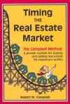 Timing the Real Estate Market - Robert M. Campbell