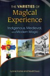 The Varieties of Magical Experience - Hume Ph.D., Lynne L., Nevill Drury