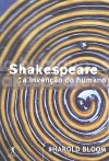 Shakespeare - A Invenção do Humano - Harold Bloom