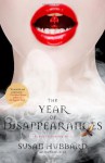 The Year of Disappearances - Susan Hubbard