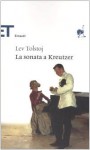 La sonata a Kreutzer - Leo Tolstoy, Vittorio Strada, Leone Ginzburg