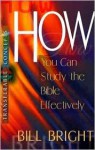 How You Can Study the Bible Effectively - Bill Bright