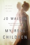 My Real Children - Jo Walton