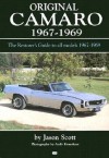 Original Camaro 1967-1969: The Restorer's Guide 1967-1969 - Jason Scott