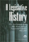 A Legislative History: The Development Of The Aba Model Rules Of Professional Conduct, 1982 2005 - American Bar Association