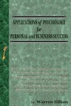 Applications of Psychology: For Business & Personal Success - Warren Hilton