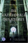 Kathedrale des Meeres - Ildefonso Falcones, Lisa Grüneisen