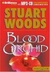 Blood Orchid - Stuart Woods, Dick Hill, Susie Breck