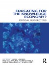 Educating for the Knowledge Economy?: Critical Perspectives - Hugh Lauder