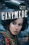 Ganymede (Clockwork Century 3) - Cherie Priest