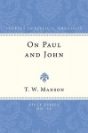 On Paul and John: Some Selected Theological Themes - T. W. Manson, Matthew Black