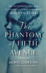 The Phantom of Fifth Avenue: The Mysterious Life and Scandalous Death of Heiress Huguette Clark (Audio) - Meryl Gordon