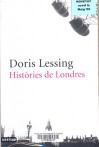 Històries de Londres - Doris Lessing, Carme Geronès, Carles Urritz