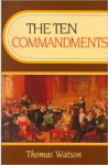 The Ten Commandments - Thomas Watson